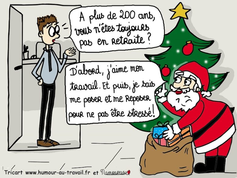 Le P Re No L N Est Pas En Retraite Humour Au Travail